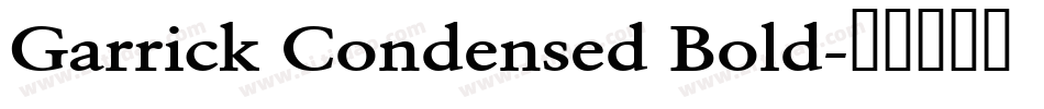 Garrick Condensed Bold字体转换